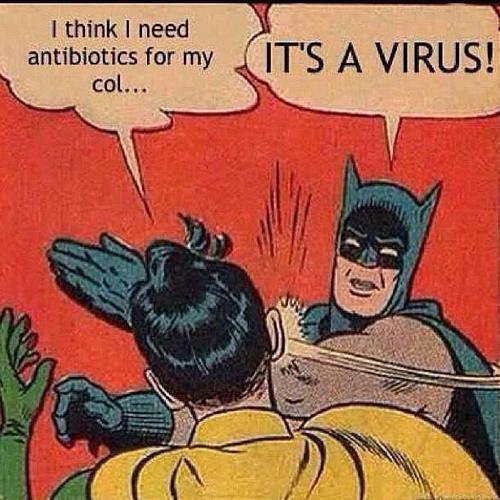 Antibiotics dont kill viruses 