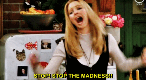 Stop before I go crazy
