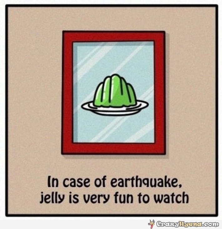 in-case-earthquake-jelly-is-funny