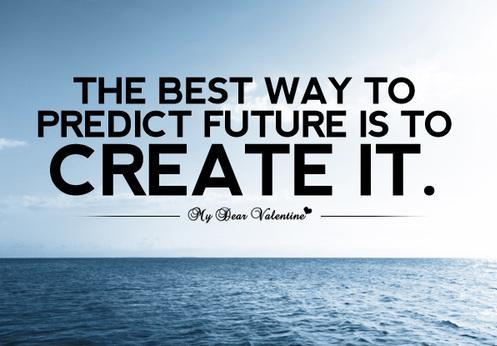 Create your own future