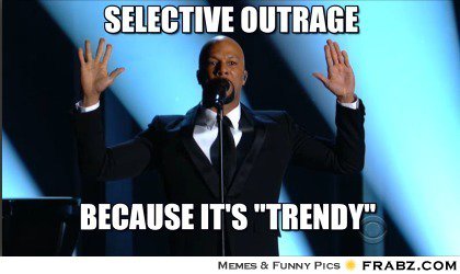 frabz-selective-outrage-because-its-trendy-3b3924